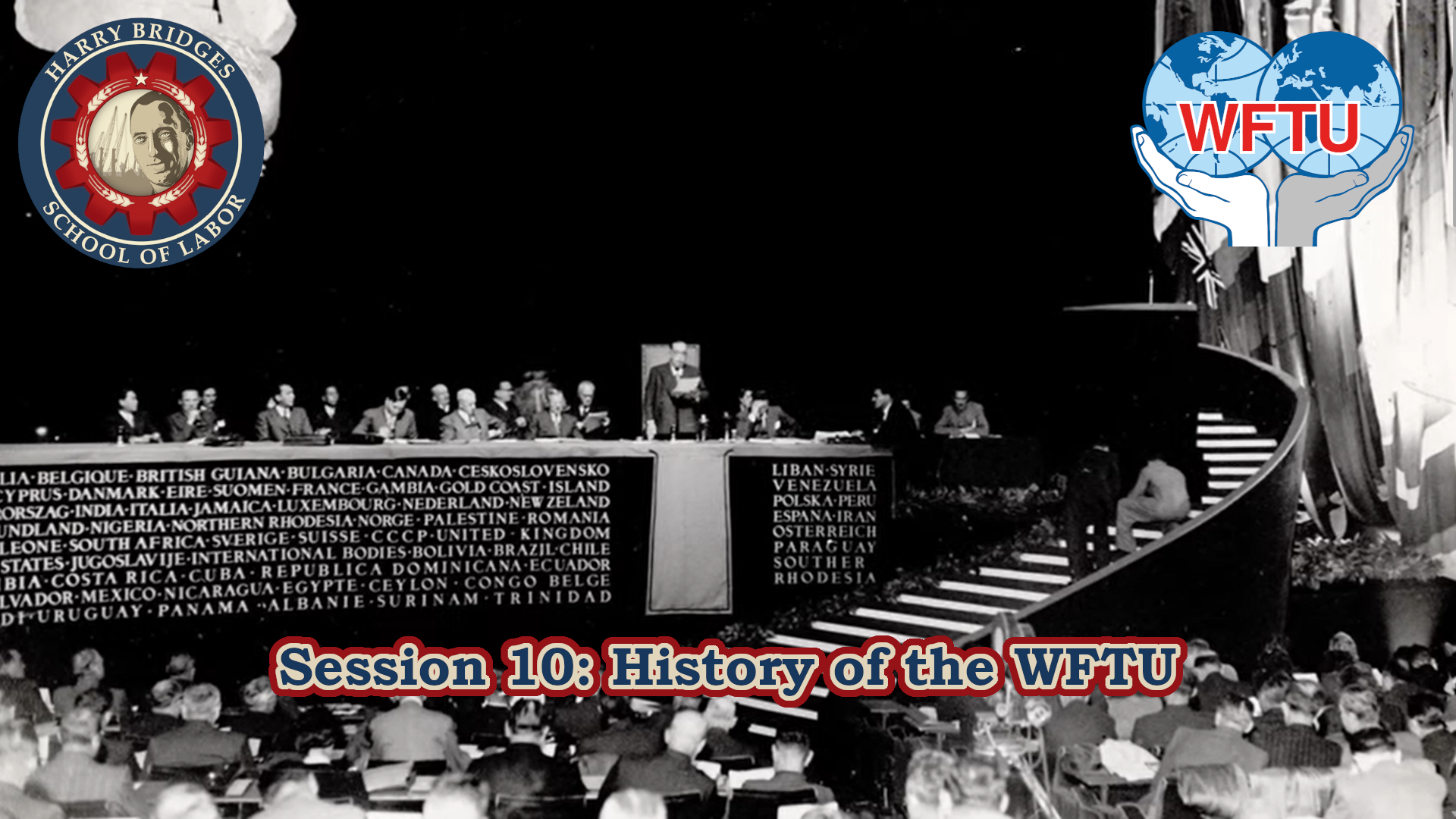 Harry Bridges School of Labor 2024 Session 10: The History of the WFTU Part 1 Recording Now Available